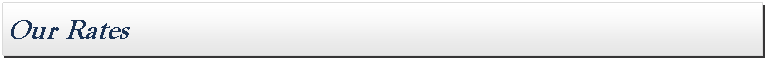 Text Box: Our Rates